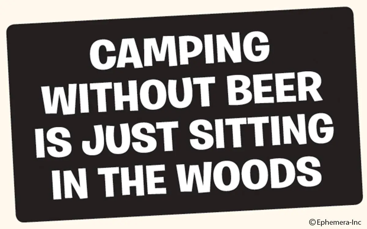 Ephemera Sticker: Camping Without Beer Is 1