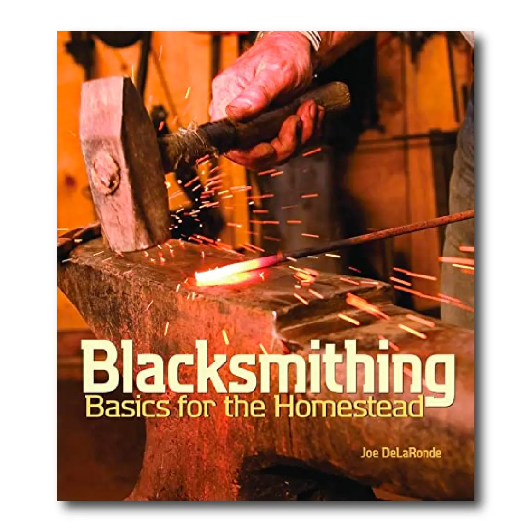 Blacksmithing Basics For The Homestead 1