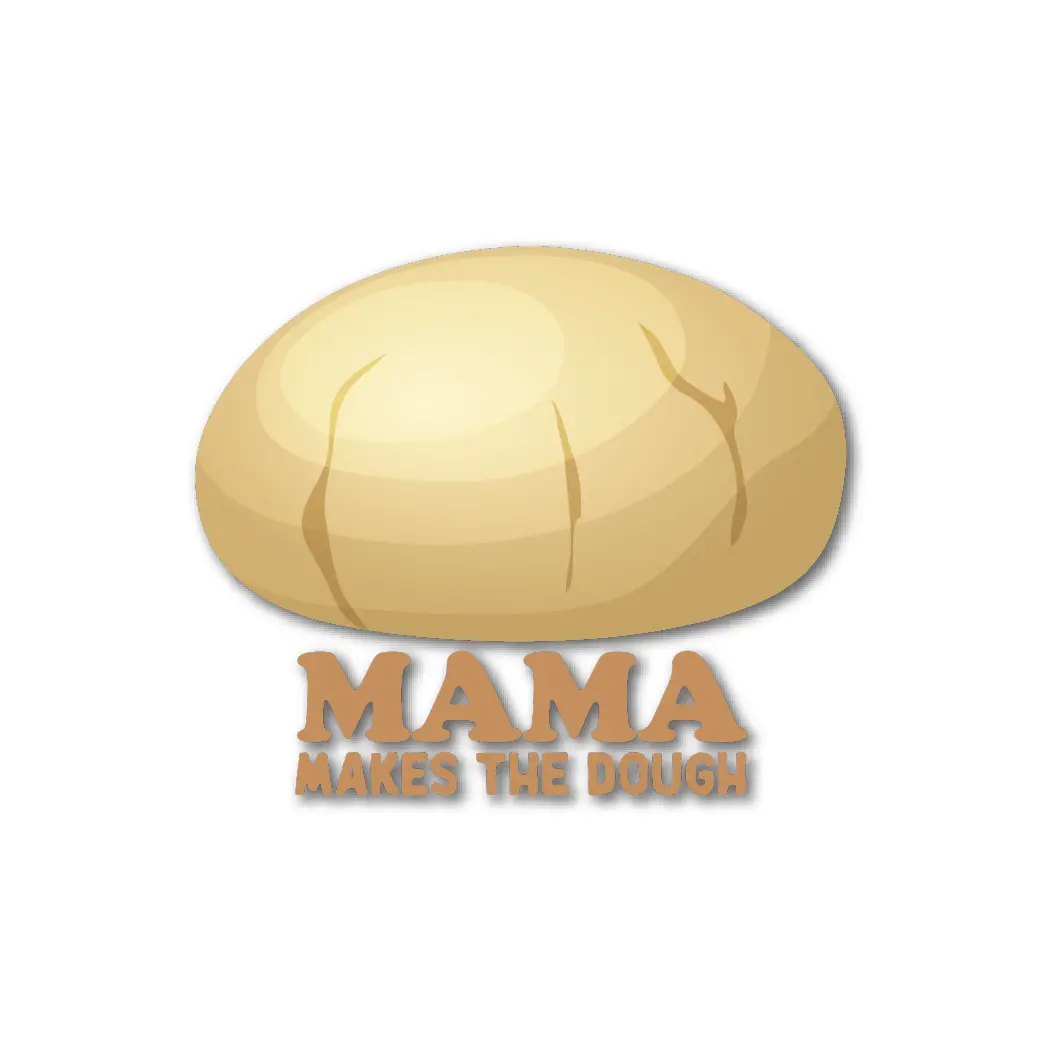 'Mama Makes The Dough' Sticker 1