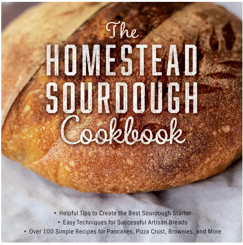 The Homestead Sourdough Cookbook 1