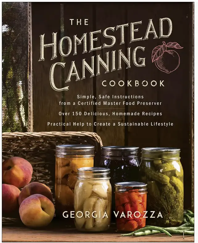 The Homestead Canning Cookbook 1