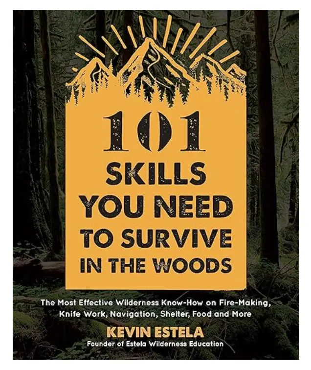 101 Skills You Need To Survive In The Woods 1