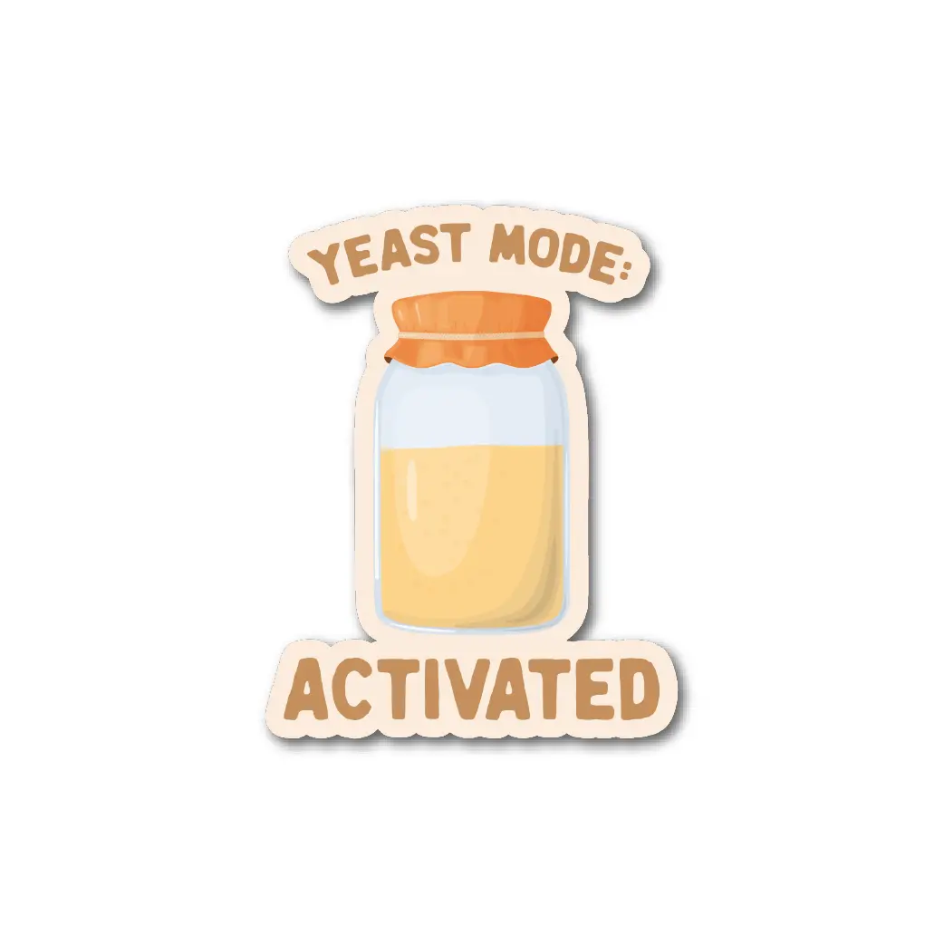 'Yeast Mode: Activated" Sticker 1