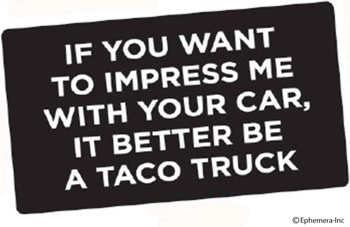 Ephemera Sticker: If You Want To Impress Me With Your Car, 1